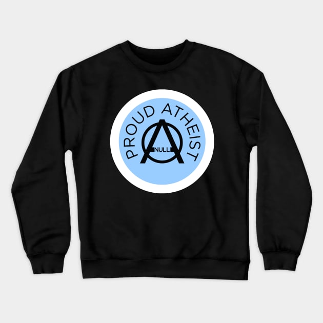 proud atheist Crewneck Sweatshirt by strepho